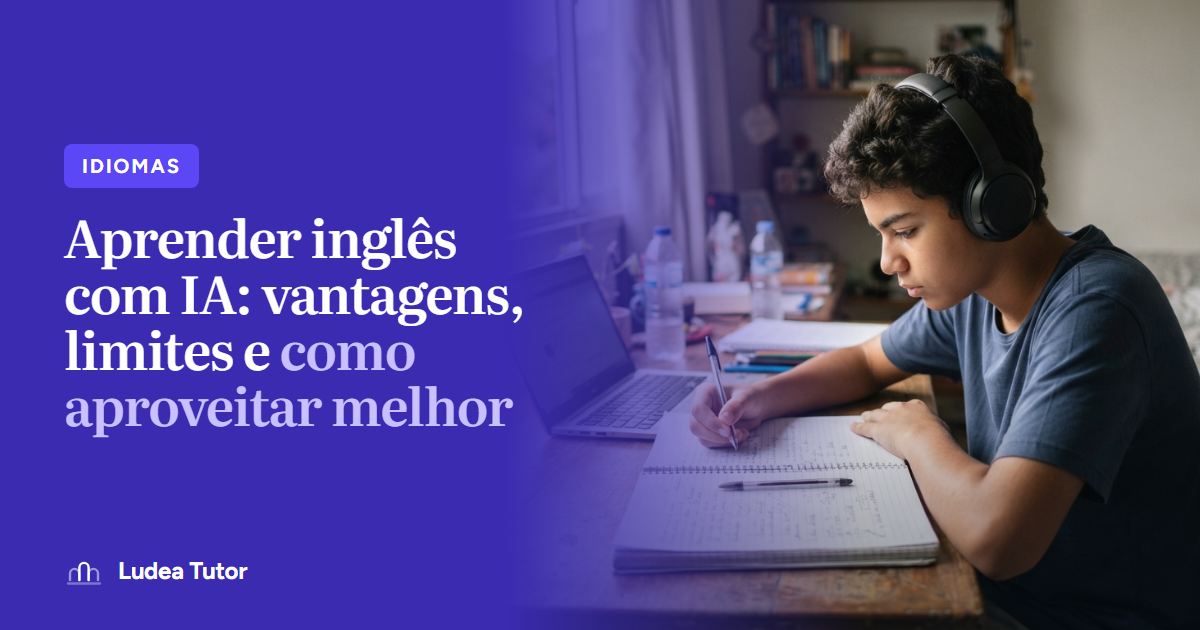 Aprender inglês com IA: vantagens, limites e como aproveitar melhor