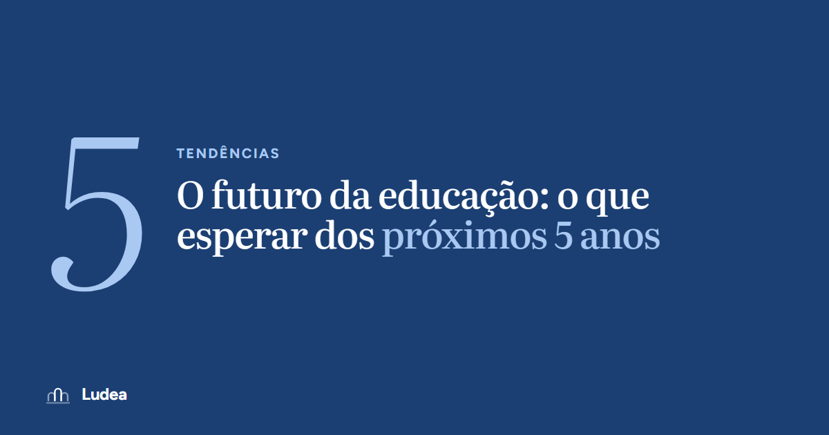 O futuro da educação: o que esperar dos próximos 5 anos